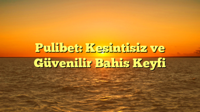 Pulibet: Kesintisiz ve Güvenilir Bahis Keyfi